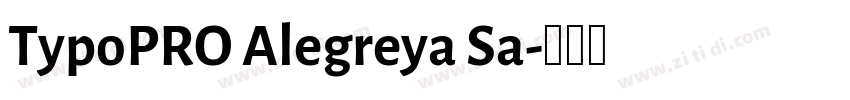 TypoPRO Alegreya Sa字体转换 TypoPRO Alegreya Sa字体转换